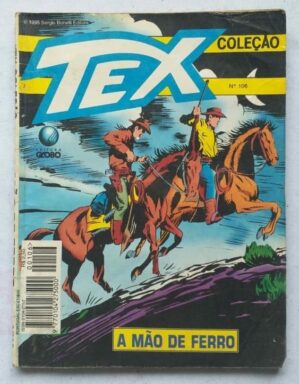 Tex Coleção Nº 106 - A Mão de Ferro (Editora Globo) Novembro 1995
