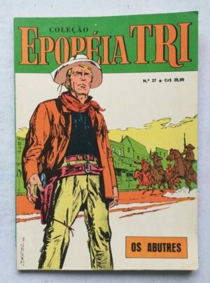 Epopéia Tri Nº 27 - Os Abutres (Ebal) Outubro 1978