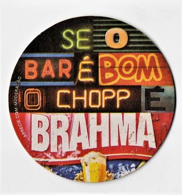 | Casa do Colecionador Bolacha de Chopp - Se o Bar é bom o Chopp é Brahma