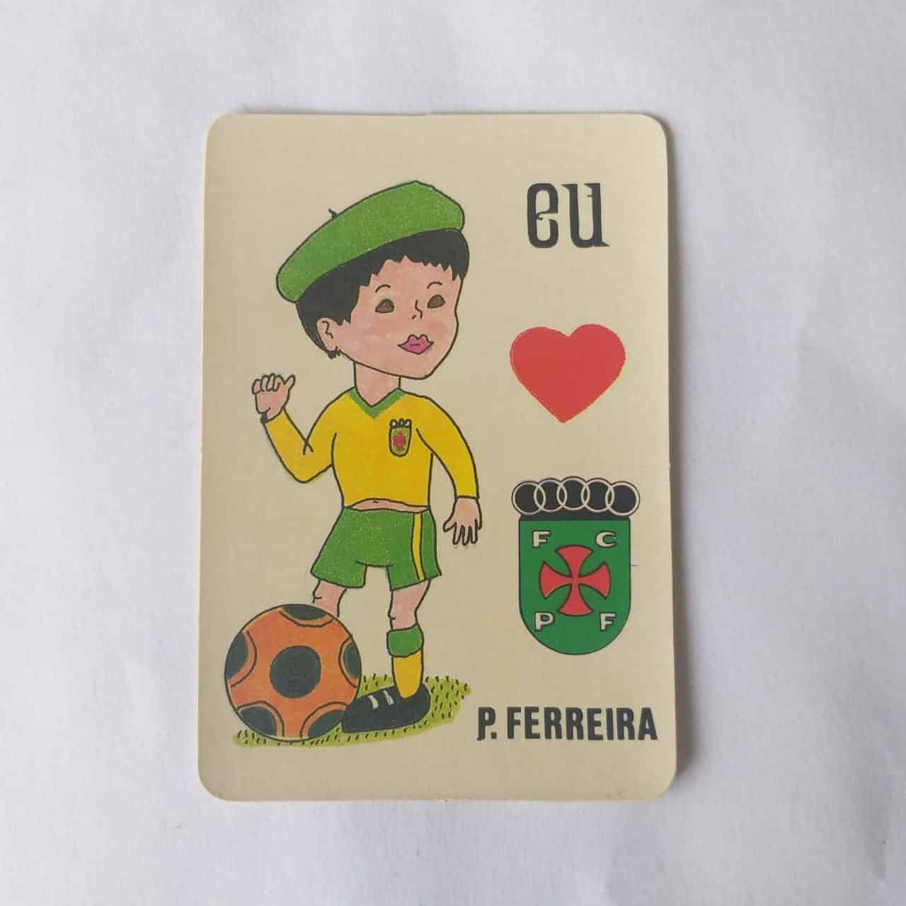 Calendário de Bolso (Tema Futebol) - Coleção de 72 Calendários Nº 54 - Eu amo P. Ferreira (Portugal) - Ano 1992