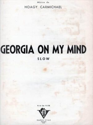 Partitura para Piano - Georgia On My Mind ( Slow ) Hoagy Carmichael - Irmãos Vitale - 1956