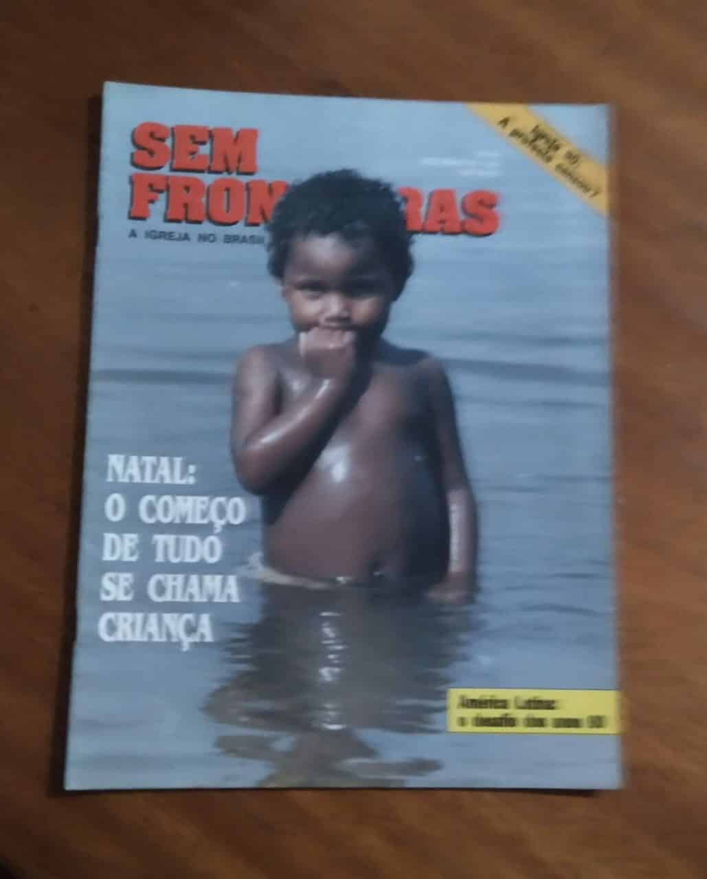 | Casa do Colecionador Revista Sem Fronteiras 185 1990 / Natal o começo de tudo se chama Crianças