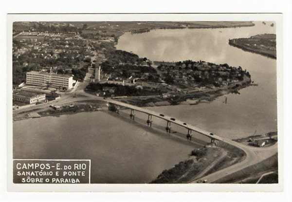 Cartão Postal Fotografico - Campos ( RJ ) Sanatório e Ponte sobre Rio Paraiba - Anos 50