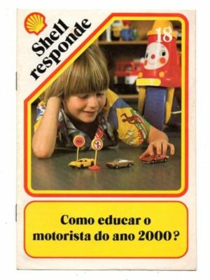 Coleção Shell Responde - Nº 18 - Anos 80 - Como Educar o Motorista do Ano 2000?