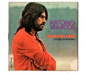 Disco - Compacto Simples - Antonio Marcos - Porque Chora a Tarde - Vinil - Anos 70