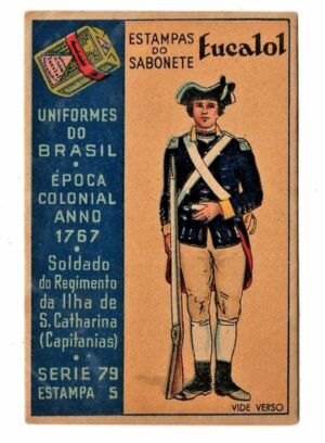 Estampas Eucalol - Uniformes do Brasil - Época Colonial - Série 79 - Estampa 5 - Anos 30 / 40 - 1° Emissão