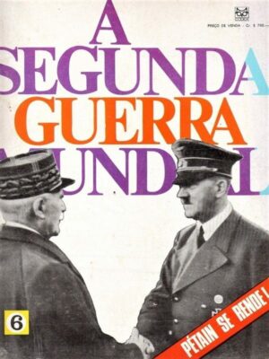 Segunda Guerra Mundial - Fasciculo - Nº 6 - Editora Codex - Anos 60