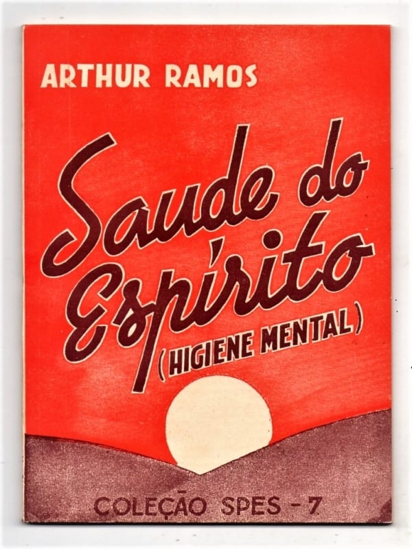 | Casa do Colecionador Livro - Saude do Espirito ( Higiene Mental ) - Arthur Ramos - 5 Edição - 1952