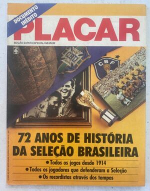 Revista Placar - Documento histórico - 72 Anos de História da Seleção Brasileira