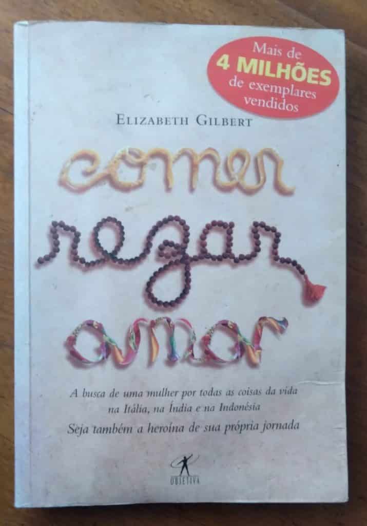| Casa do Colecionador Objetiva Elizabeth Gilbert / Comer Rezar Amar.