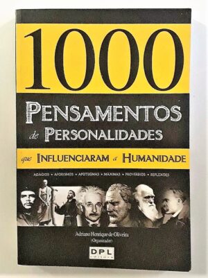 1000 Pensamentos De Personalidades Que Influenciam a Humanidade - ADRIANO HENRIQUE DE OLIVEIRA