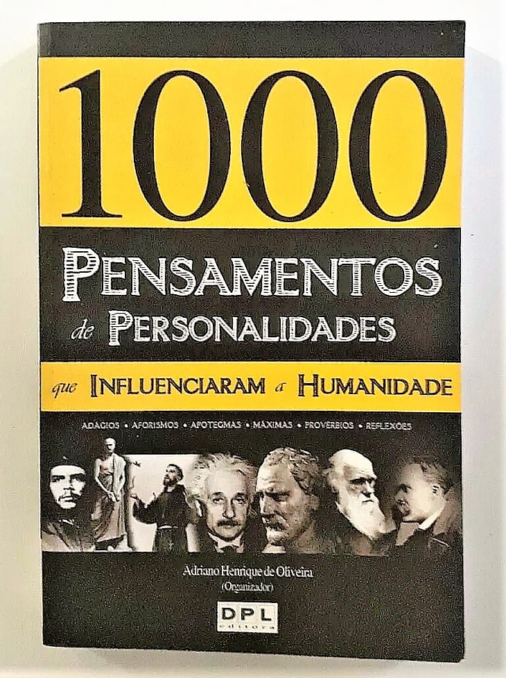 | Casa do Colecionador 1000 Pensamentos De Personalidades Que Influenciam a Humanidade - ADRIANO HENRIQUE DE OLIVEIRA