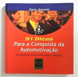 51 Dicas Para A Conquista Da Automotivação - Dario Amorim