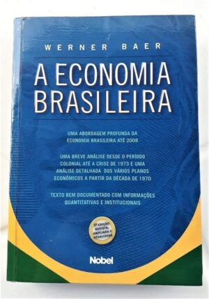A Economia Brasileira De Werner Baer 3° Edicão
