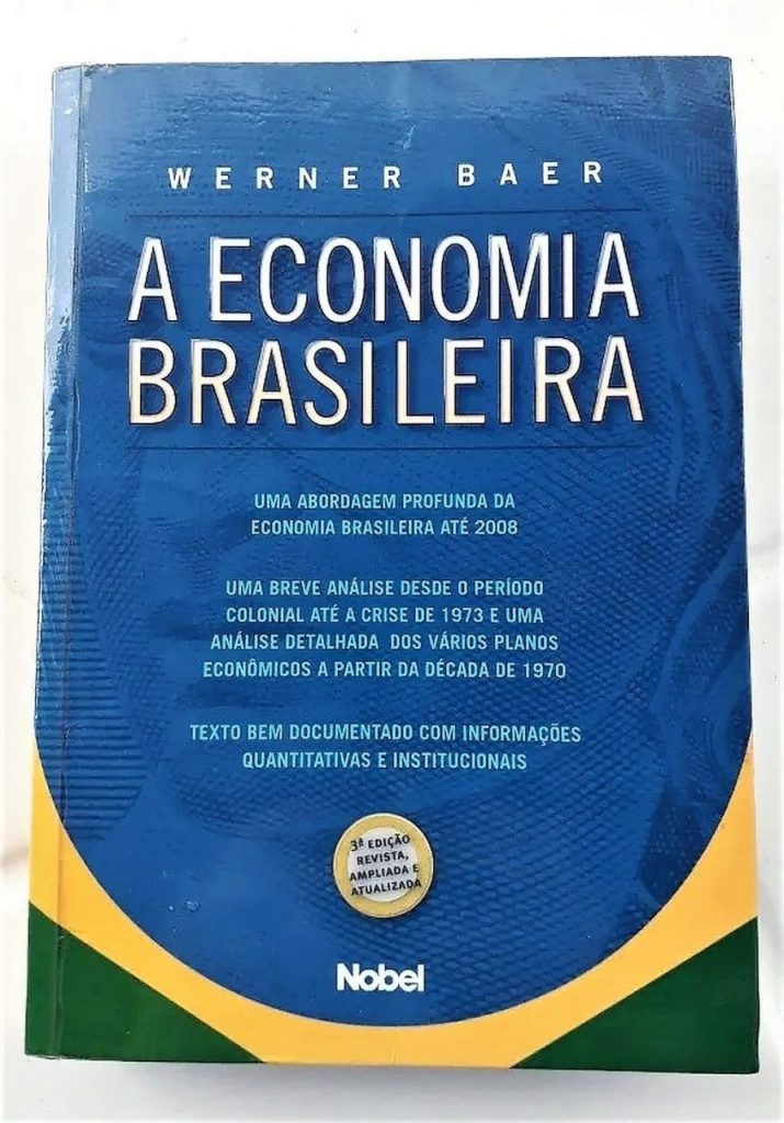 | Casa do Colecionador A Economia Brasileira De Werner Baer 3° Edicão