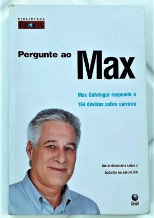 Pergunte Ao Max - Max Gehringer