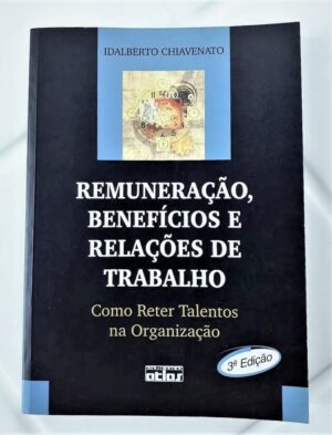Remuneração Benefícios e Relações De Trabalho - Chiavenato