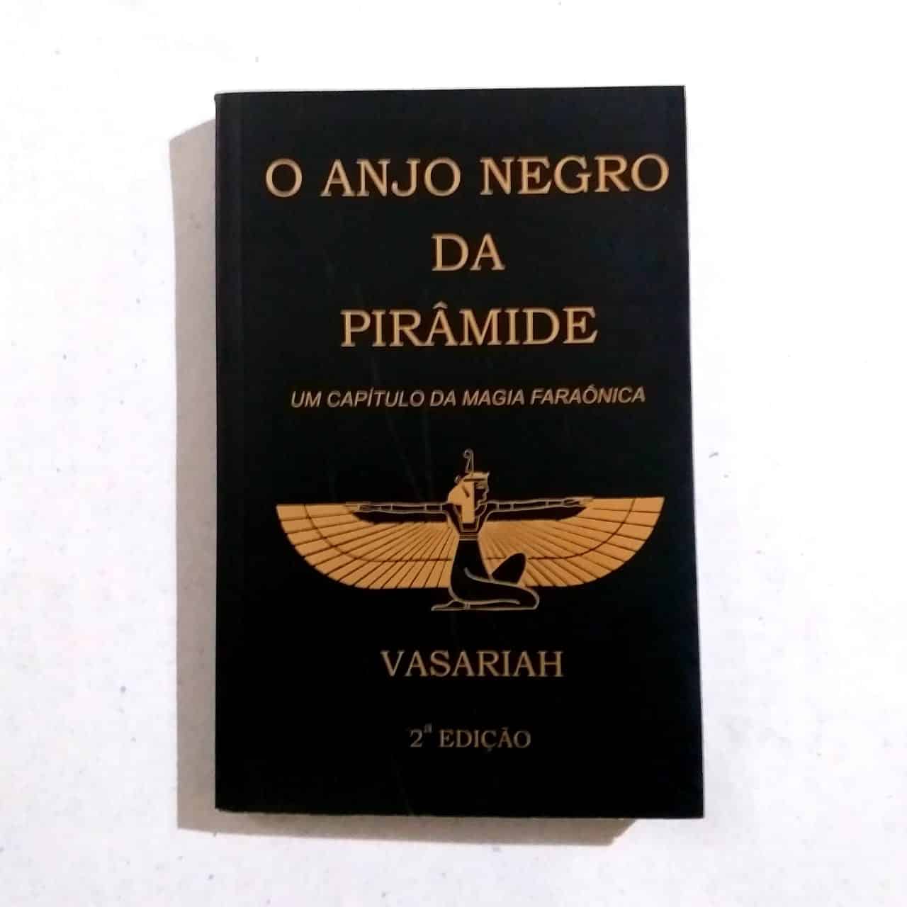 O Anjo Negro da Pirâmide - Um Capítulo da Magia Faraônica (Editora Vasariah) - Autor Delfin M. Martinez - 1999 (Livro)
