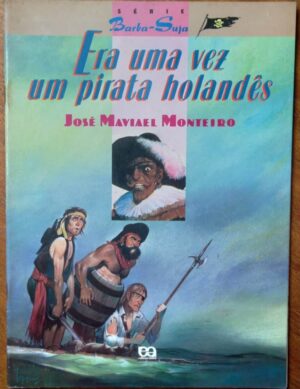 Livro Barba Suja Era uma vez um Pirata Holandês.