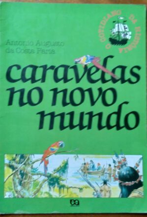 Livro Cotidiano Da Historia Caravelas No Novo Mundo 2
