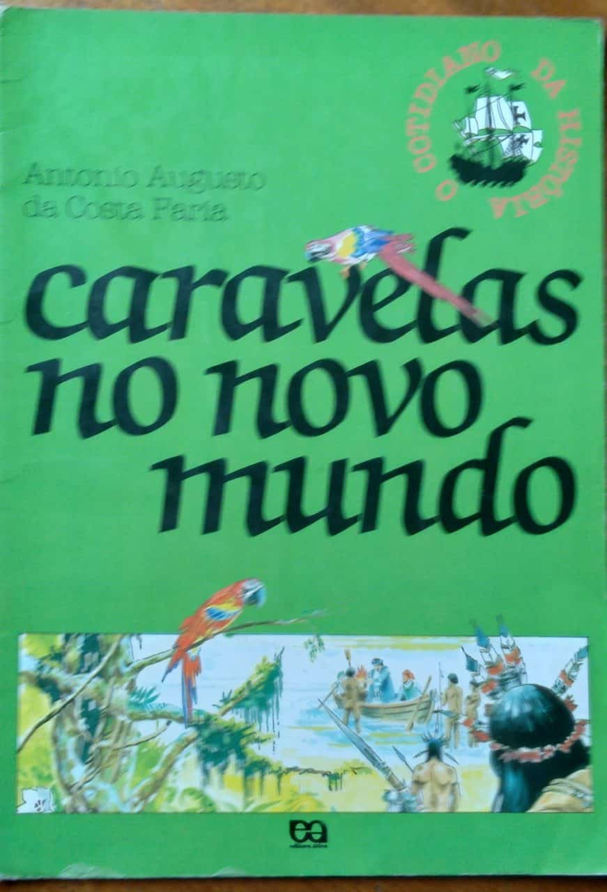 | Casa do Colecionador Livro Cotidiano Da Historia Caravelas No Novo Mundo 2