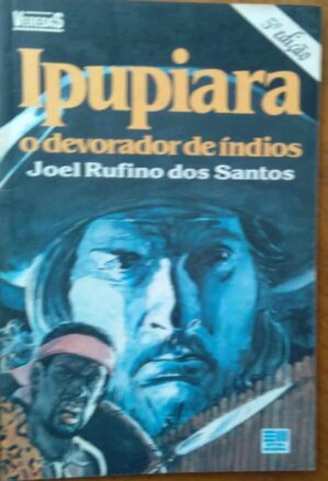 Livro Ipupiara o devorador de índios / Joel Rufino dos Santos.
