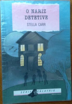 Livro o Nariz Detetive / Stella Carr / Scipione Calafrio.