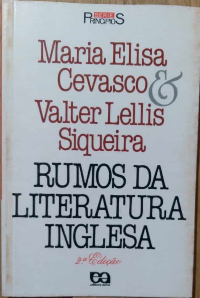 | Casa do Colecionador Série Princípios 11 / Rumos da Literatura Inglesa / M E Cevasco e V L Siqueira.