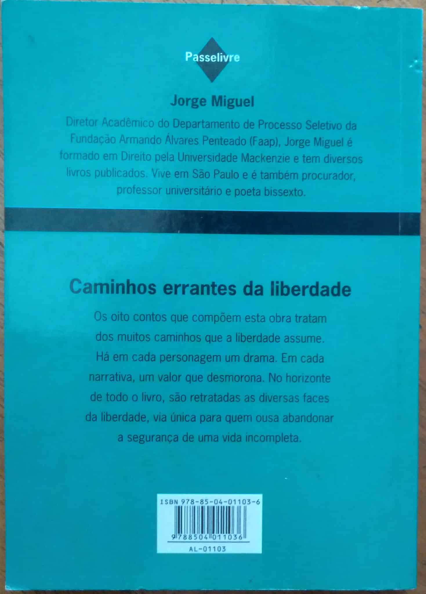 | Casa do Colecionador Caminhos errantes da liberdade / Jorge Miguel / Passelivre.