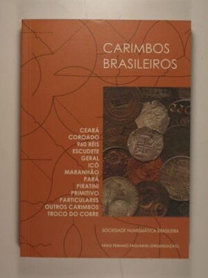 Livro Carimbos Brasileiros, Ceará, Coroado, 960 Réis., Geral, Icó, Maranhão, Pará, etc.... SNB,