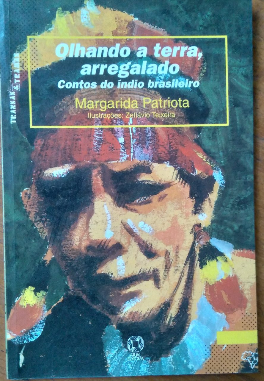 | Casa do Colecionador Livro Olhando a Terra arregalado / Margarida patriota / Atual Transas e tramas.