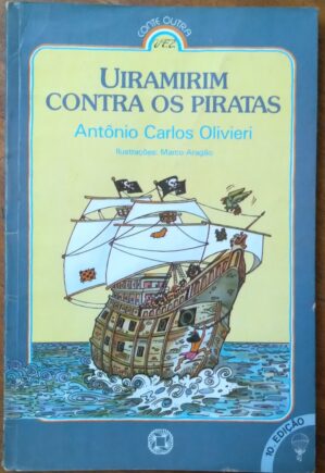 Livro Uiramirim contra os Piratas / Antonio C Olivieri.