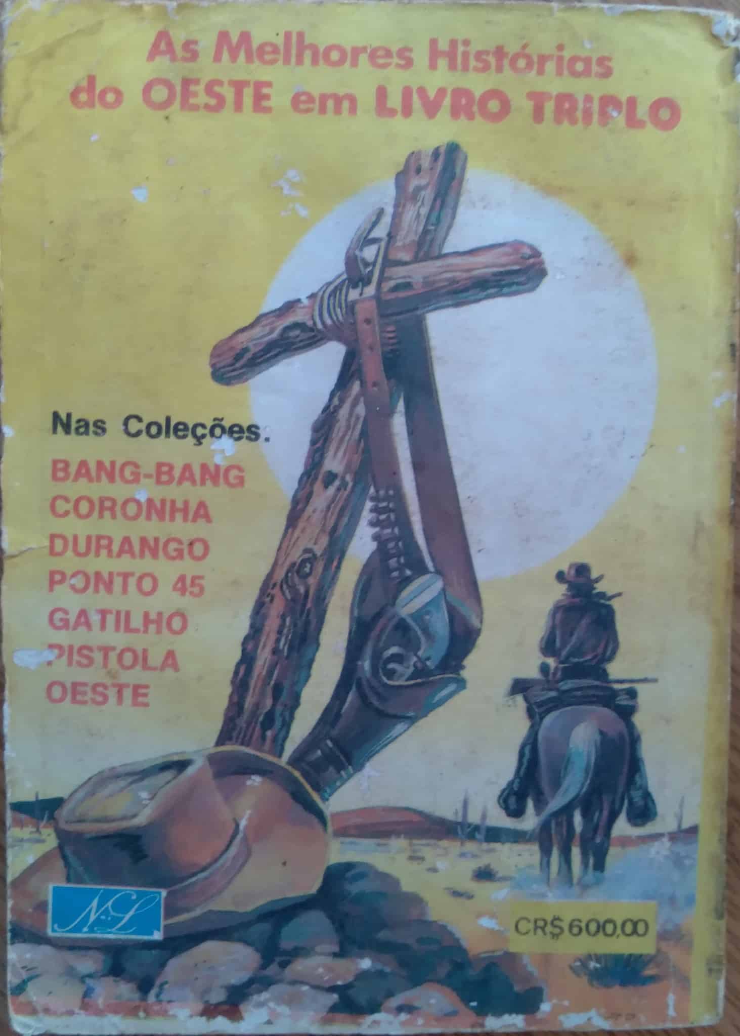 | Casa do Colecionador Bolsilivro NL Pistola Triplo / Último amigo Dias sem Fim Golpe da Prata.