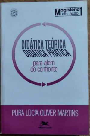Livro Didática Teórica Didática Prática / Pura Lúcia O Martins.