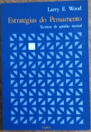 Livro Estratégias do Pensamento / Larry E Wood / Ed Cultrix