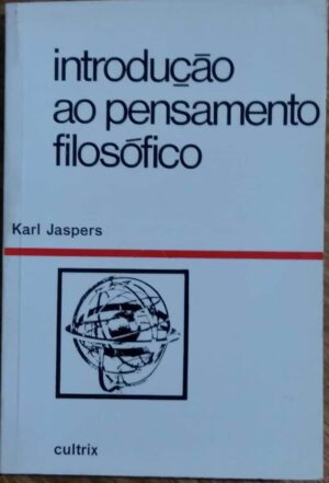 Livro Introdução ao Pensamento Filosofico / Karl Jaspers / Ed Cultrix.
