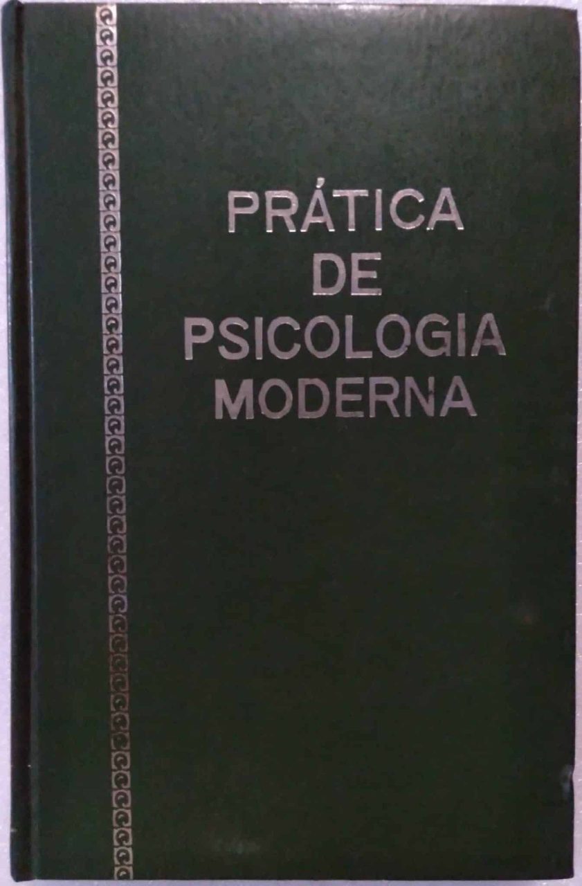 | Casa do Colecionador Livro Prática de Psicologia Moderna 5 / Saúde Física e Psíquica. capa dura 1970.