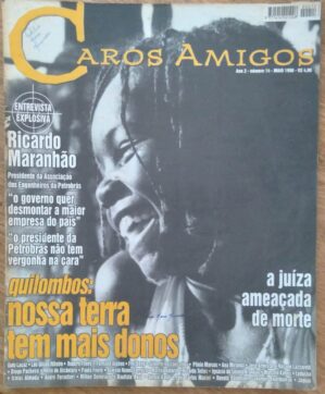 Revista Caros Amigos 14 / Ricardo Maranhão Quilombos Nossa Terra tem donos.