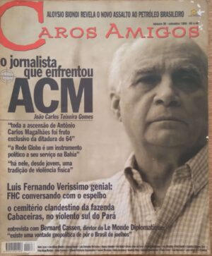 Revista Caros Amigos 30 / João C Teixeira Gomes enfrentou ACM
