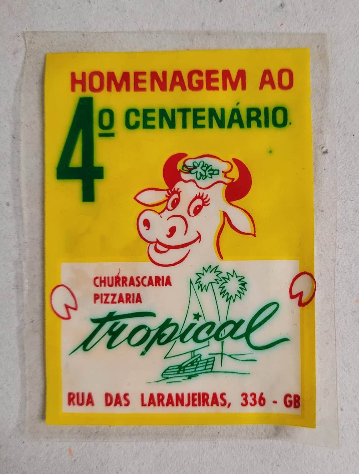 | Casa do Colecionador Adesivo Plástico - Homenagem ao 4º Centenário - Churrascaria Pizzaria Tropical - Guanabara