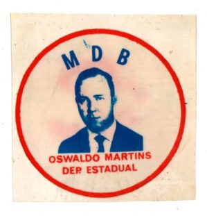 Antigo Plastico Adesivo Politica – MDB – Deputado Estadual Oswaldo Martins – Anos 60