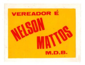 Antigo Plastico Adesivo Politica – MDB – Vereador É Nelson Mattos – Anos 60
