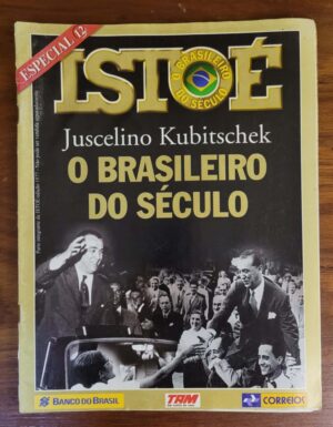 Isto é Especial 12 - Juscelino Kubitscheck - Parte Integrante de Isto é Nº 1577 (Revista)