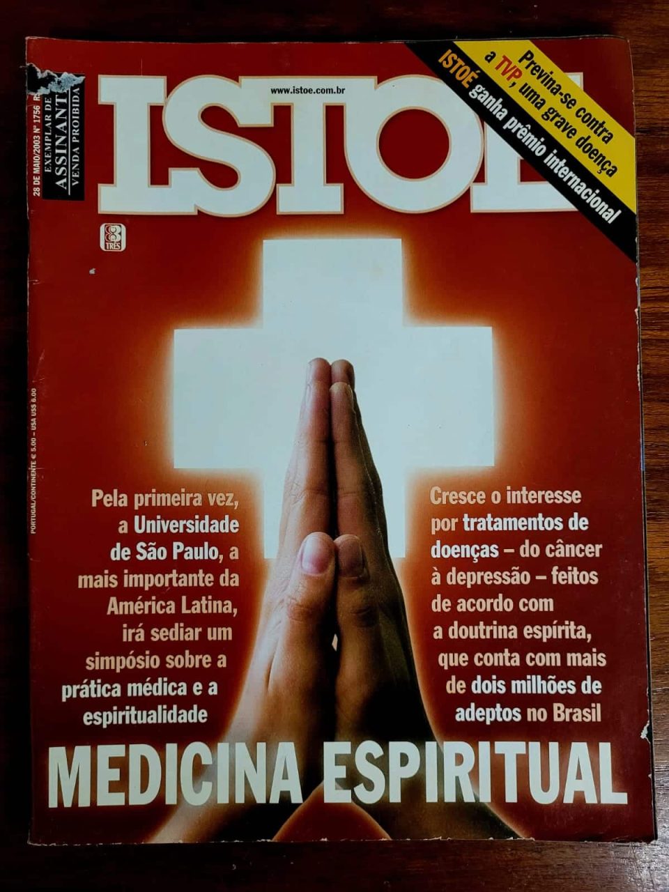 | Casa do Colecionador Isto é Nº 1756 - Medicina Espiritual - 28/05/2003 (Revista)