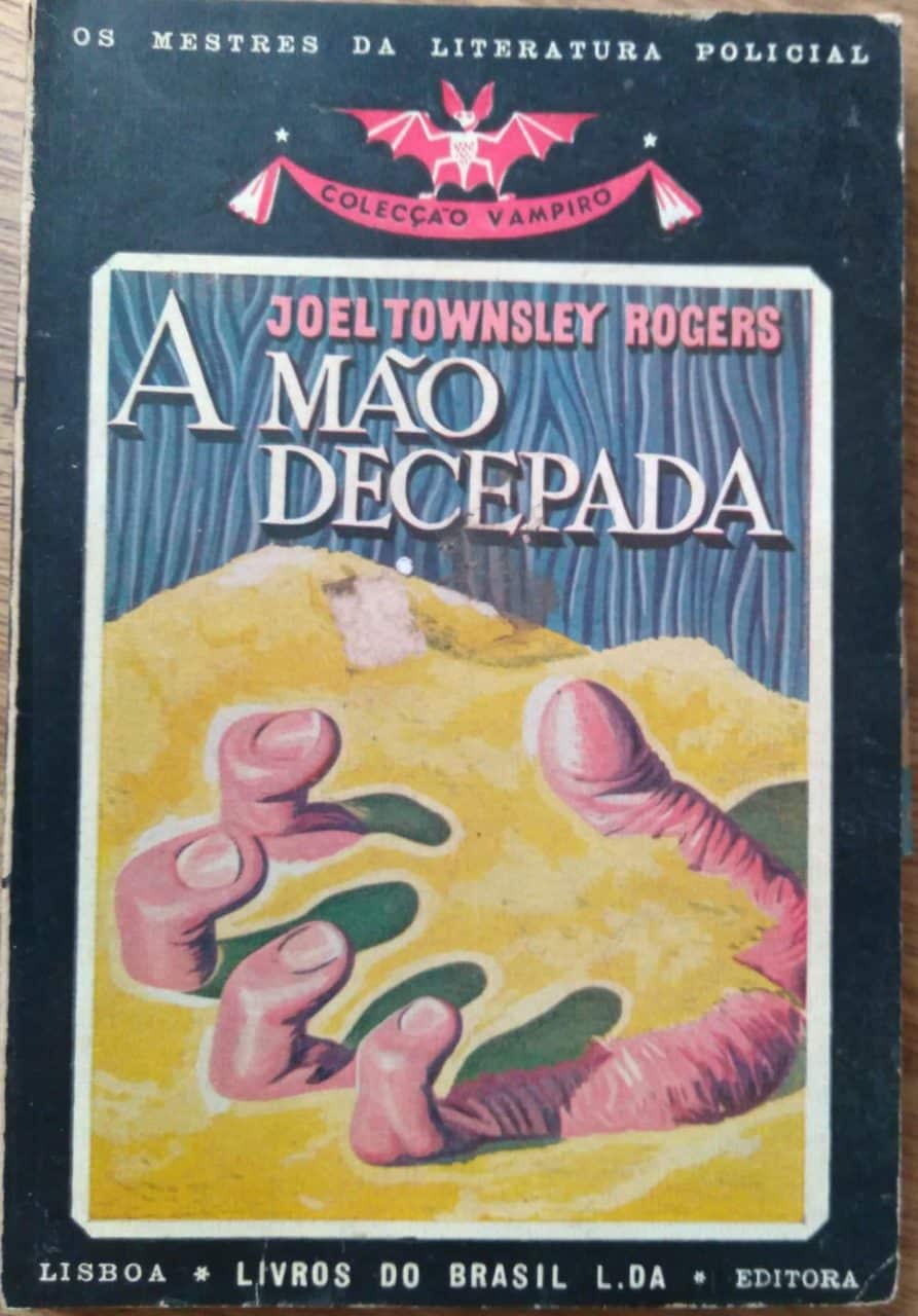 | Casa do Colecionador Bolsilivro Colecçao Vampiro 85 / A Mão Decepada / Joel Townsley Rogers