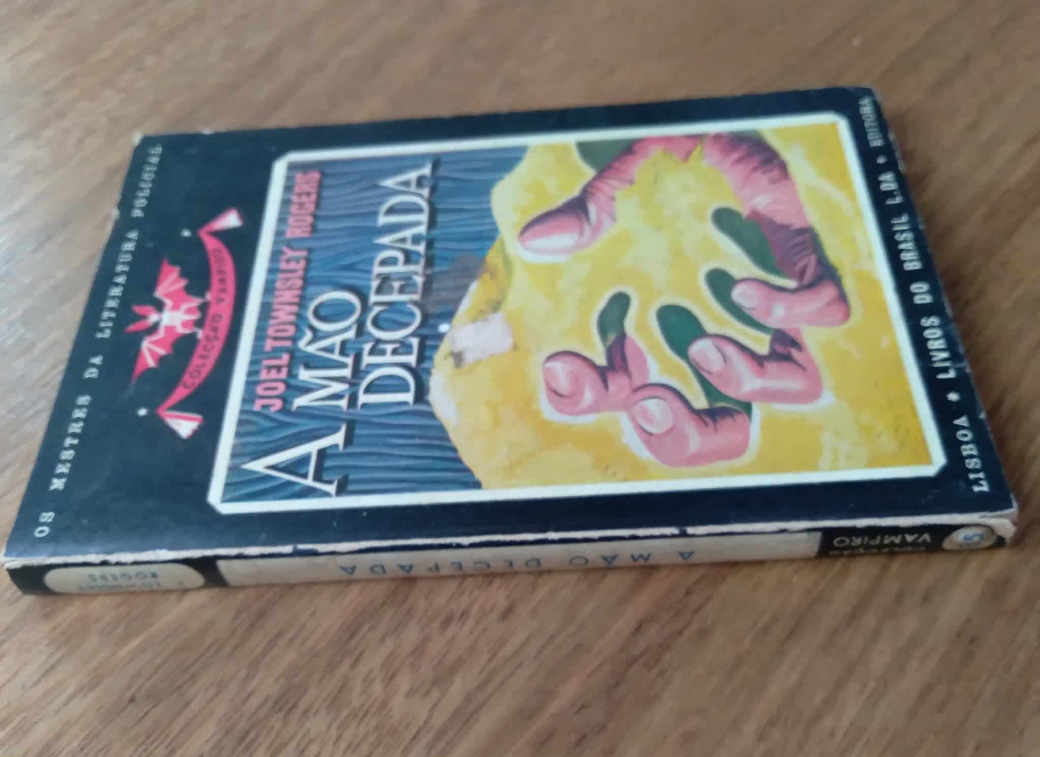 | Casa do Colecionador Bolsilivro Colecçao Vampiro 85 / A Mão Decepada / Joel Townsley Rogers