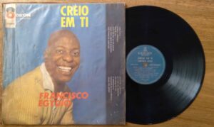 Vinil lp Odeon Francisco Egydio / Creio em ti Leva me contigo A Montanha.