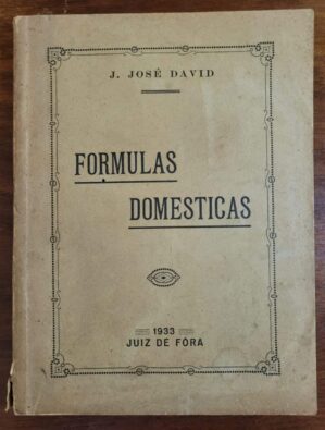 Antigo Livro com Fórmulas Domésticas de 1933 (Autor J. José David)