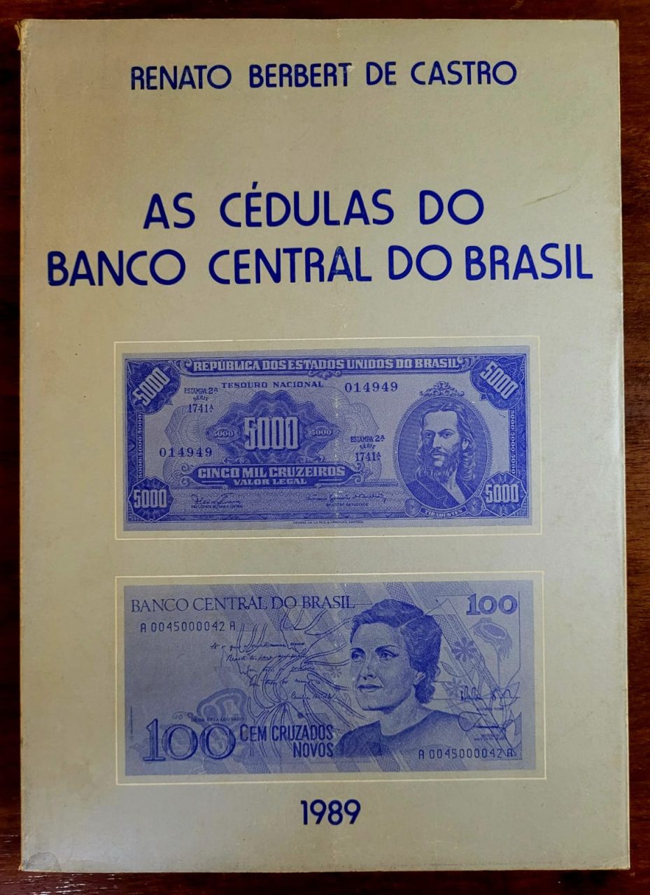 | Casa do Colecionador As cédulas do Banco Central do Brasil (Renato Berbet de Castro) 1989