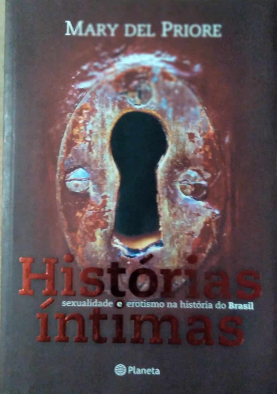 | Casa do Colecionador Livro Histórias intimas sexualidade e erotismo / Mary Del Priore.